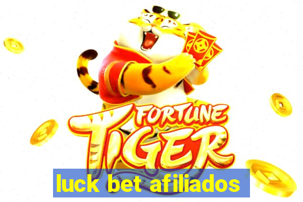 luck bet afiliados